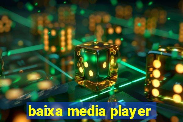 baixa media player